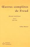 Oeuvres complêtes de Freud : Tome 1. 1884-1905, Résumé analytique.