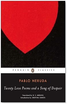Twenty Love Poems and a Song of Despair Twenty Love Poems and a Song of Despair