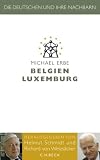 Die Deutschen und ihre Nachbarn: Belgien und Luxemburg