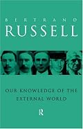 Our Knowledge of the External World: As a Field for Scientific Method in Philosophy