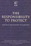 The Responsibility to Protect: Supplemental Volume: Research, Bibliography, Background