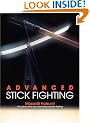 Advanced Stick Fighting