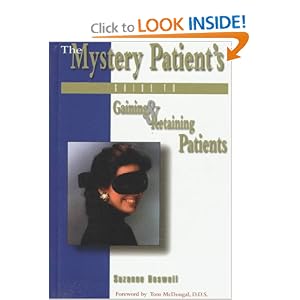 Click here to buy The Mystery Patient's Guide to Gaining and Retaining Patients by Suzanne Boswell.