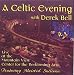 A Celtic Evening with Derek Bell