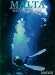 Maltese Islands Diving Guide by Ned Middleton ISBN 1853109401
