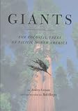Giants: The Colossal Trees of Pacific North America