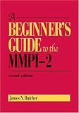 A Beginnier`s Guide To The MMPI-2