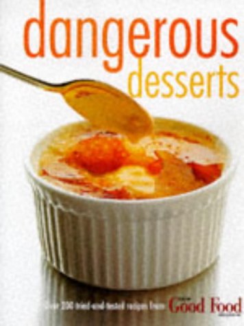 Buy "Good Food": Dangerous Desserts online at Discounted New and Used prices. Delivered to your door with Off-The-Bookshelf.