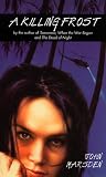 A Killing Frost (The Tomorrow Series #3)