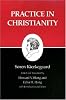 Practice in Christianity : Kierkegaard's Writings, Vol 20