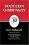 Practice in Christianity : Kierkegaard's Writings, Vol 20