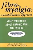 Cover of Fibromyalgia: A Comprehensive Approach What You Can Do About Chronic Pain and Fatigue