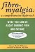 Books : Fibromyalgia: A Comprehensive Approach What You Can Do About Chronic Pain and Fatigue