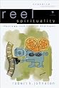 Reel Spirituality: Theology and Film in Dialogue (Engaging Culture)