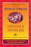 Lobscouse and Spotted Dog: Which is a Gastronomic Companion to the Aubrey/Maturin Novels