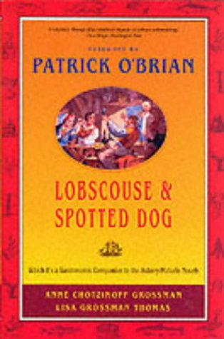 City Travel Guides Discounted  Books : Lobscouse and Spotted Dog: Which Is a Gastronomic Companion to the Aubrey/Maturin Novels