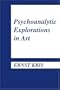 Psychoanalytic Explorations in Art