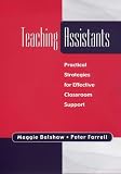 Teaching Assistants: Practical Strategies for Effective Classroom Support
