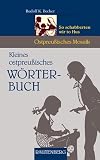 Kleines ostpreu�isches W�rterbuch