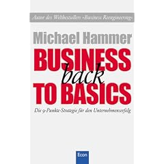 Business back to Basics: Die 9-Punkte Strategie f�r den Unternehmenserfolg