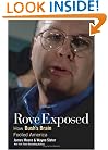 Rove Exposed: How Bush's Brain Fooled America