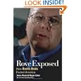 Rove Exposed: How Bush's Brain Fooled America