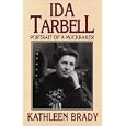 Ida Tarbell: Portrait of a Muckraker