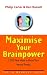 Maximize Your Brainpower: 1000 New Ways To Boost Your Mental Fitness