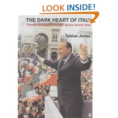 The Dark Heart of Italy: Travels Through Time and Space Across Italy