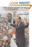The Dark Heart of Italy: Travels Through Time and Space Across Italy