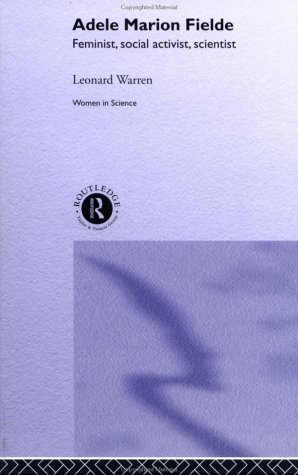 Adele Marion Fielde: Feminist, Social Activist, Scientist (Women in Science) On Sale