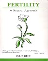 Fertility: A Natural Approach (Overcoming common problems)