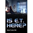 Is E.T. Here? No Politically But Yes Scientifically and Theologically by  Robert Trundle
