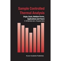 Sample Controlled Thermal Analysis: Origin, Goals, Multiple Forms, Applications and Future