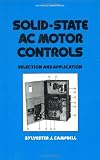 Solid-State AC Motor Controls Selection and Application