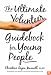 The Ultimate Volunteer Guidebook for Young People
