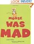Mouse Was Mad