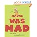 Mouse Was Mad