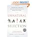 Unnatural Selection: Choosing Boys Over Girls, and the Consequences of a World Full of Men