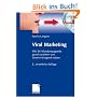 Viral Marketing: Wie Sie Mundpropaganda gezielt ausl�sen und Gewinn bringend nutzen