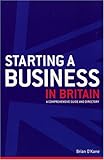 Starting a Business in Britain: A Comprehensive Guide and Directory