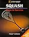 Squash: Steps to Success (Steps to Success Activity Series) by Philip Yarrow ISBN 0880115416