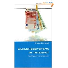 Zahlungssysteme im Internet: Markt�berblick und Perspektiven