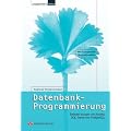 Datenbank-Programmierung . Beispiell�sungen mit Access, SQL Server und PostgreSQL