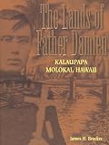 Father Damien, The Lands of: Kalaupapa, Molokai, Hawaii