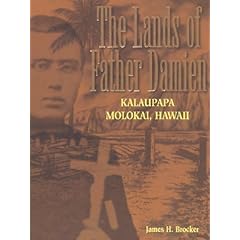 Father Damien, The Lands of: Kalaupapa, Molokai, Hawaii