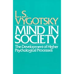 Mind in Society: Development of Higher Psychological Processes