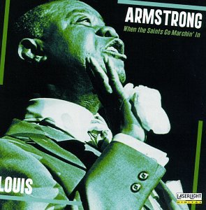 Louis Armstrong - When The Saints Go Marchin