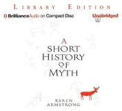 A Short History of Myth (Myths, The)