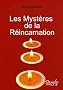 Les Myst�res de la R�incarnation